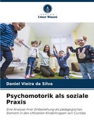 Psychomotorik Als Soziale Praxis Daniel Vieira Da Silva Taschenbuch 148 S. 2025