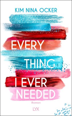 Everything I Ever Needed | Kim Nina Ocker | Taschenbuch | 464 S. | Deutsch | LYX