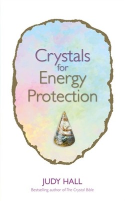 CRYSTALS FOR ENERGY PROTECTION by HALL, JUDY Paperback Self Help Business