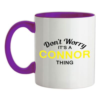 Don't Worry It's a CONNOR Thing - Keramikbecher - Nachname individueller Name Familie