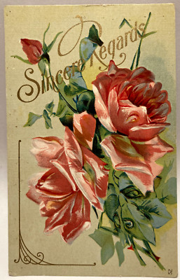 Sincere Regards, Pink Roses, Embossed, Vintage Greeting Postcard