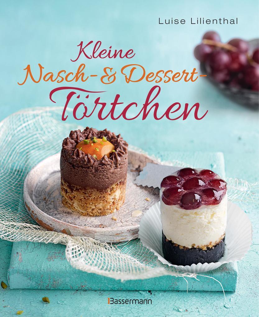 Thumbnail - Kleine Nasch- Und Desserttörtchen | Luise Lilienthal | 2018 | Deutsch