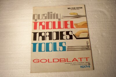 Vintage 1974 Goldblatt Quality Trowel Trades Tools Catalog Mid Year Edition KS
