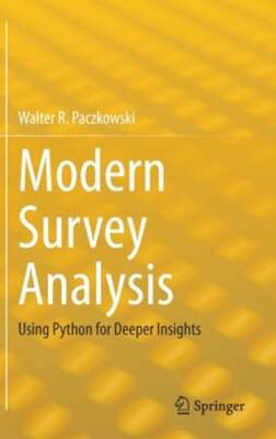 Modern Survey Analysis: Using Python for Deeper Insights by Walter R Paczkowski