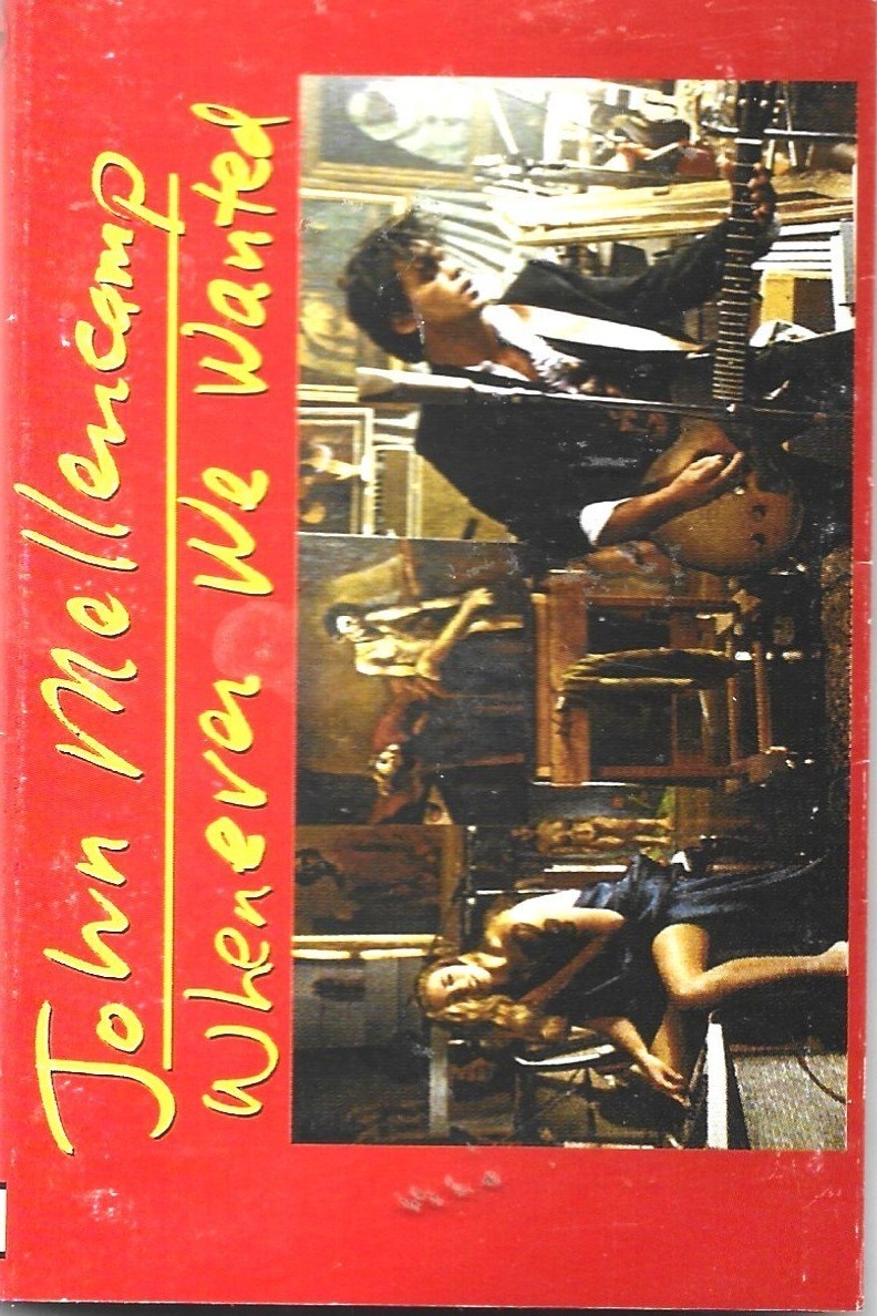 JOHN MELLENCAMP - 'WHENEVER WE WANTED (1991 CASSETTE)'.