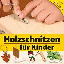 Holzschnitzen für Kinder von Ellenwood, Everett | Buch | Zustand sehr gut