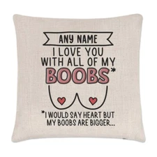 Personalised I Love You With All My Boobs Cushion Cover Pillow Husband Boyfriend