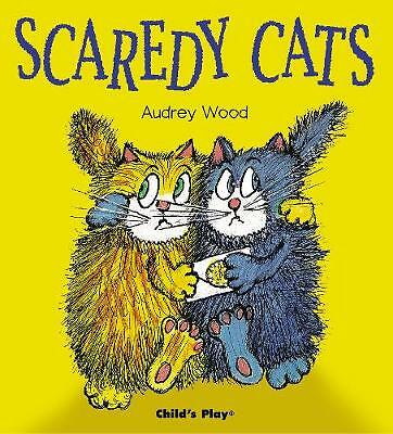 Scaredy Cats by Audrey Wood (Paperback, 2005)