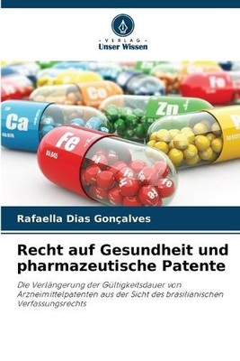 Recht auf Gesundheit und pharmazeutische Patente [Deutsch] [Taschenbuch]