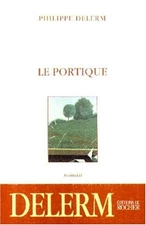 Le Portique (French Edition) By Philippe Delerm