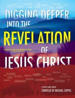 Michael Copple | Digging Deeper Into The Revelation Of Jesus Christ | Buch
