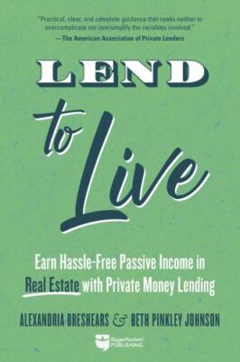 Lend to Live: Earn Hassle-Free Passive Income in Real Estate with Private...