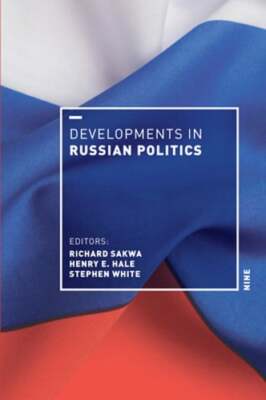 Developments in Russian Politics 9 by Richard Sakwa: Used