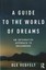 A Guide to the World of Dreams: An Integrative Approach to Dreamwork by Ole...