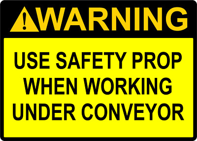WARNING USE SAFETY PROP WHEN WORKING UNDER | Adhesive Vinyl Sign Decal