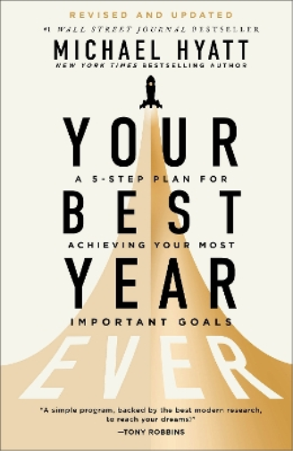 Michael Hyatt Your Best Year Ever – A 5–Step Plan for Achievi (Copertina rigida)