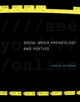 Social Media Archeology and Poetics by Judy Malloy (English) Hardcover Book