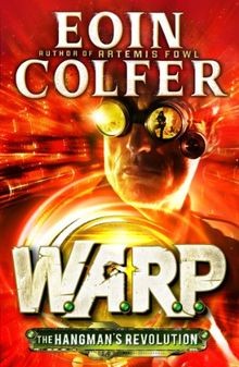 The Hangmans Revolution (W.A.R.P. Book 2) von Colfer, Eoin | Buch | Zustand gut