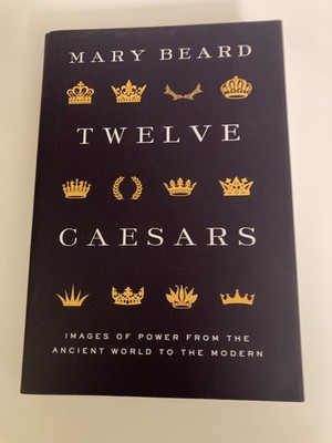 Twelve Caesars by Mary Beard (2021, HC) 1st Ed w/Protective Cover