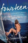 Fourteen: A Daughter S Memoir of Adventure, Sailing, and Survival by Leslie Johansen Nack (Paperback / softback, 2015)