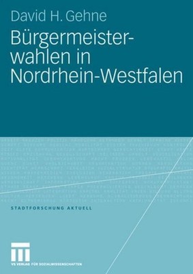 Bürgermeisterwahlen in Nordrhein-Westfalen David H. Gehne