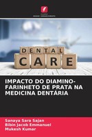 Sanaya Sara Sajan (U. A.) | Impacto DO DIAMINO-FARINHETO DE Prata NA Medicina...
