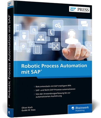 Robotic Process Automation mit SAP | Oliver Koch (u. a.) | Deutsch | Buch | 2021