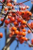 Kevin Don Levellie | Sailing The Three Cs Romans 9 To 11 | Taschenbuch (2017)