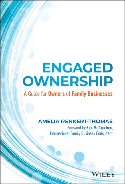 Engaged Ownership – A Guide for Owners of Family Businesses Renkert–Thomas