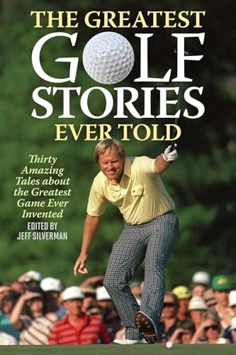 The Greatest Golf Stories Ever Told: Thirty Amazing Tales about the Greatest Ga - Image 5