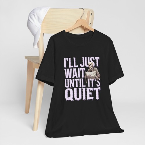 I'll Just Wait Until It's Quiet Funny Teacher Graphic Tee for Women - Bild 7 von 13