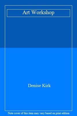 Art Workshop,Denise Kirk