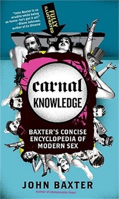 Carnal Knowledge: Baxter's Concise Encyclopedia of Modern Sex (Paperback or Soft