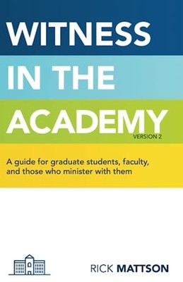 Witness in the Academy: A guide for graduate students, faculty, and those who m
