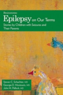 Epilepsy on Our Terms : Stories by Children with Seizures and The