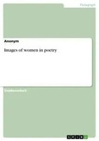 Anonym | Images Of Women In Poetry | Taschenbuch | Deutsch (2014) | 24 S.