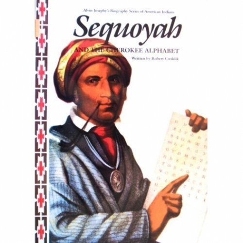 Robert Cwiklik, Sequoyah And the Cherokee Alphabet Edit