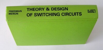 Theory & Design Of Switching Circuits (Digital System by Arthur D. Friedman)