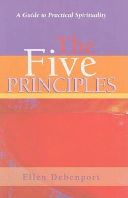 The Five Principles: A Guide to Practical Spirituality - Paperback - VERY GOOD