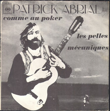 PATRICK ABRIAL Comme au poker 45T SP CBS 8026 LES PELLES MECANIQUES