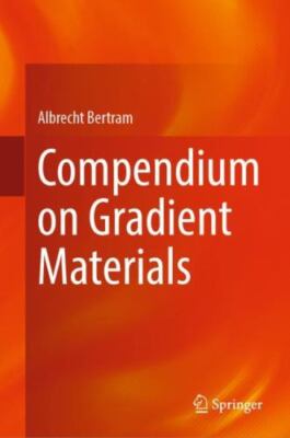 Compendium on Gradient Materials, Hardcover by Bertram, Albrecht, Like New Us...