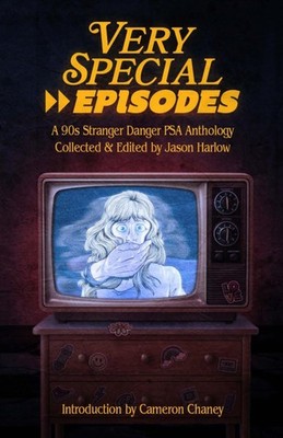 Very Special Episodes: A 90s Stranger Danger PSA Anthology