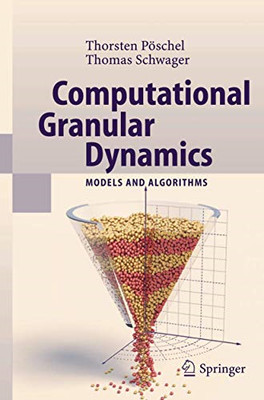Computational Granular Dynamics: Models and Algorithms -  NEW T. Schwager, Th 20