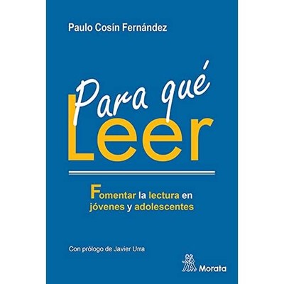 Para qu� leer. Fomentar la lectura en j�venes y adolesc -  NEW Paulo Cos�n Fer 2