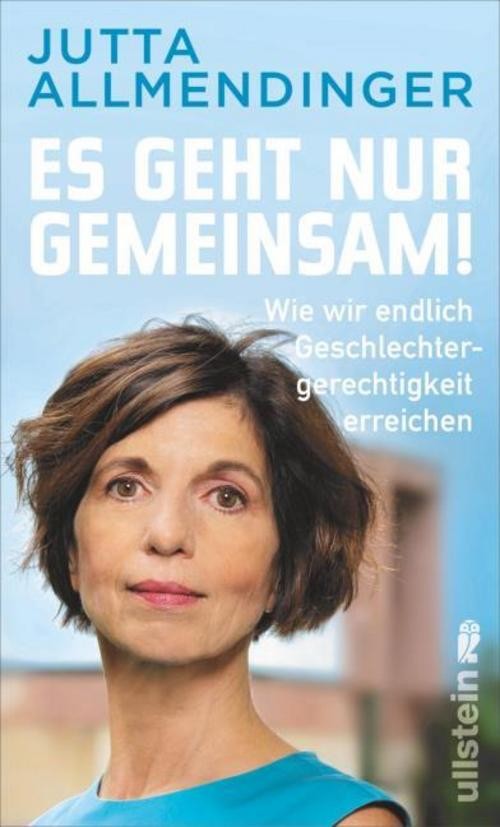 Es geht nur gemeinsam! Jutta Allmendinger