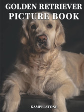 Golden Retiever Picture Book: 100 Beautiful Images of These Smart, Loyal Dogs Th