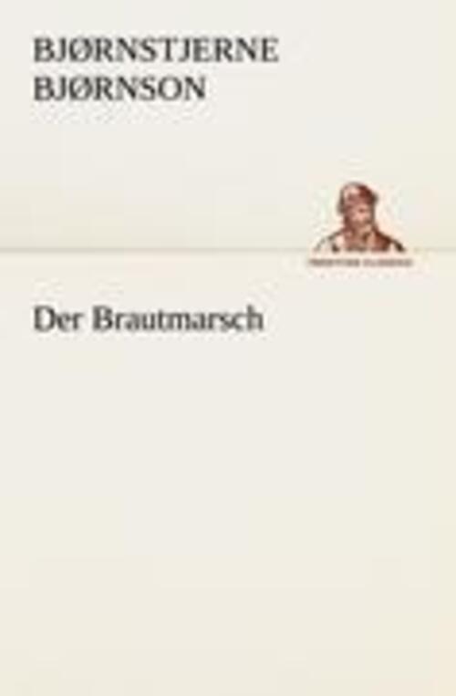 Thumbnail - Bjørnstjerne Bjørnson | Der Brautmarsch | Taschenbuch | Deutsch (2012)