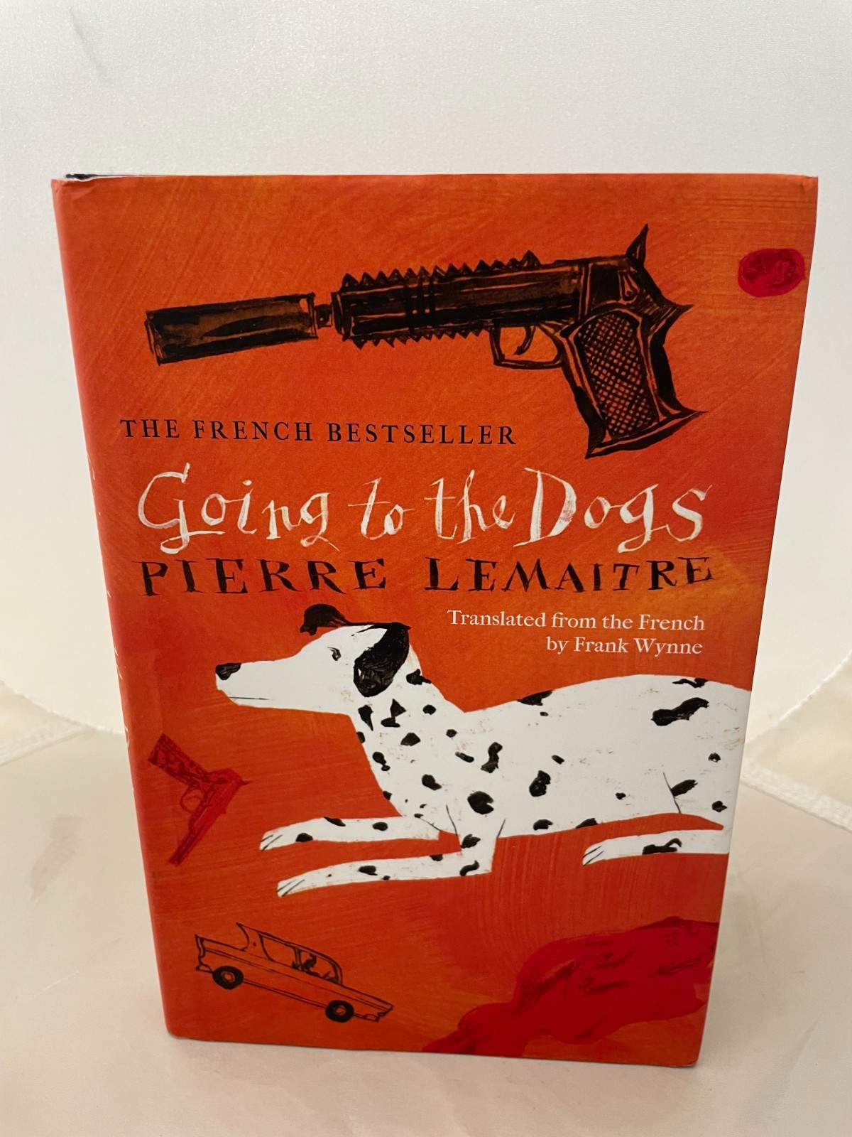 Going to the Dogs by Pierre Lemaitre (Hardback Book) [HM]