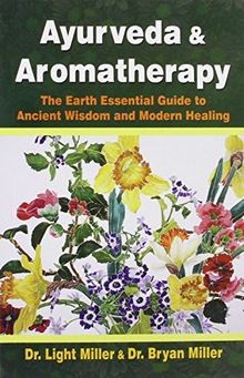 Ayurveda and Aromatherapy: the Earth Essential Guide to ... | Buch | Zustand gut