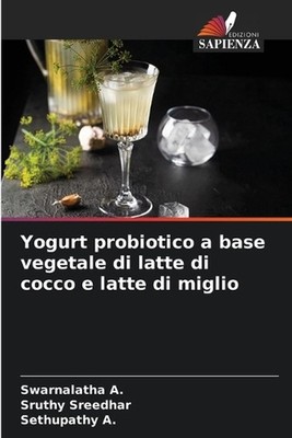 Yogurt probiotico a base vegetale di latte di cocco e latte di miglio by Swarnal